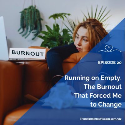 Episode 20 — Running on Empty. The Burnout That Forced Me to Change