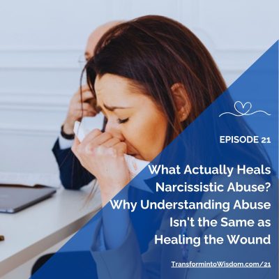 What Actually Heals Narcissistic Abuse?